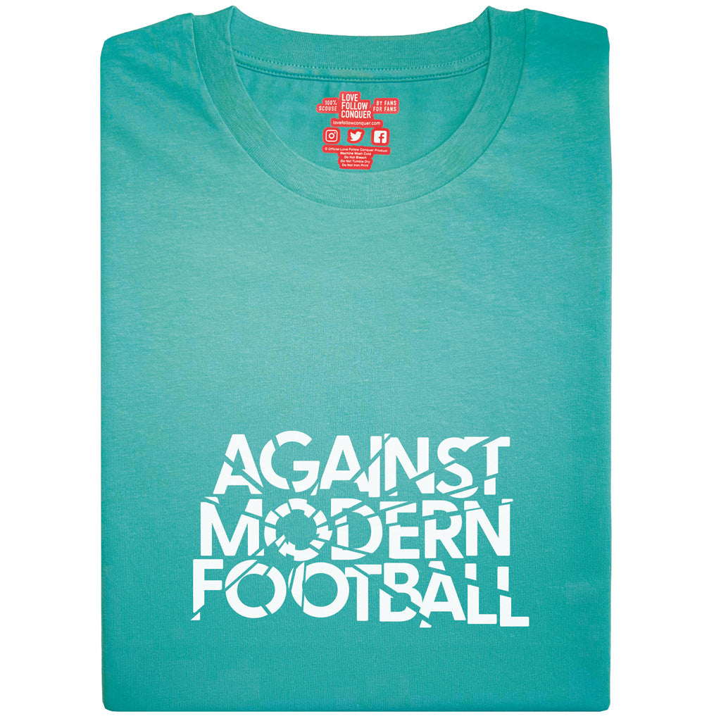 Love Follow Conquer T-Shirts Liverpool Against Modern Football green t-shirt