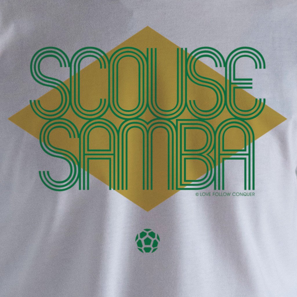Scouse Samba t-shirt Love Follow Conquer